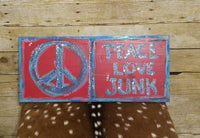 Peace, Love & Junk